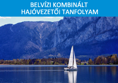 Belvízi kombinált - motoros és vitorlás - hajóvezetői tanfolyam és vizsga